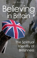 Believing in Britain – The Spiritual Identity of Britishness