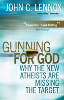 Gunning for God : Why the New Atheists are missing the target-9780745953229