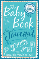 The Baby Book Journal : Your baby, your story-9780745968889
