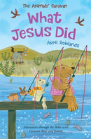 What Jesus Did : Adventures through the Bible with Caravan Bear and friends-9780745978154