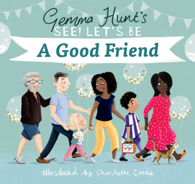 Gemma Hunt`s See! Let`s Be A Good Friend