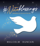 #Niteblessings : Meditations for the End of the Day by Malcolm Duncan