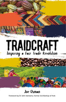Traidcraft – Inspiring a Fair Trade Revolution