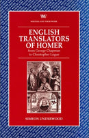 English Translators of Homer : From George Chapman to Christopher Logue-9780746308707