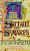 Satan in St Mary's (Hugh Corbett Mysteries, Book 1) : A thrilling medieval mystery-9780747234920