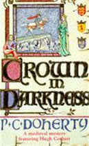 Crown in Darkness (Hugh Corbett Mysteries, Book 2) : A gripping medieval mystery of the Scottish court-9780747235057