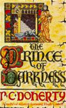 The Prince of Darkness (Hugh Corbett Mysteries, Book 5) : A gripping medieval mystery of intrigue and espionage-9780747238669