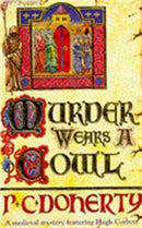 Murder Wears a Cowl (Hugh Corbett Mysteries, Book 6) : A gripping medieval mystery of murder and religion-9780747239918