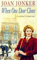 When One Door Closes : A heart-warming saga of love and friendship in a city ravaged by war (Eileen Gillmoss series, Book 1)-9780747245513