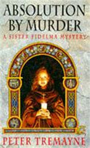 Absolution by Murder (Sister Fidelma Mysteries Book 1) : The first twisty tale in a gripping Celtic mystery series-9780747246022