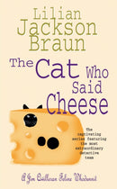 The Cat Who Said Cheese (The Cat Who. Mysteries, Book 18) : A charming feline crime novel for cat lovers everywhere-9780747249443