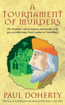A Tournament of Murders (Canterbury Tales Mysteries, Book 3) : A bloody tale of duplicity and murder in medieval England-9780747249450