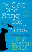 The Cat Who Sang for the Birds (The Cat Who. Mysteries, Book 20) : An enchanting feline whodunit for cat lovers everywhere-9780747253921