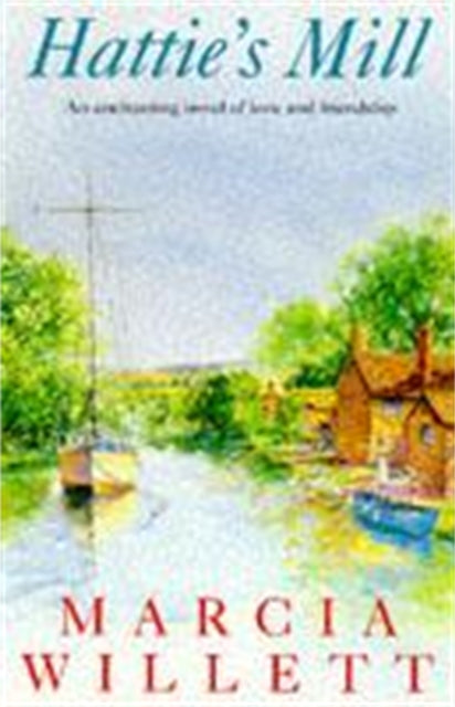 Hattie's Mill : A gloriously warm tale of friendship and renewal-9780747254270