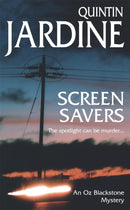 Screen Savers (Oz Blackstone series, Book 4) : An unputdownable mystery of kidnap and intrigue-9780747259633
