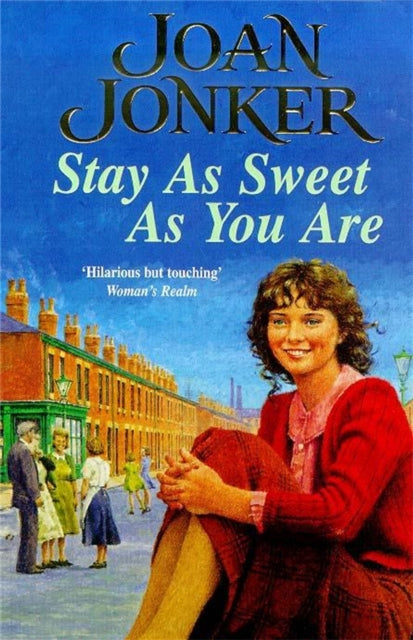 Stay as Sweet as You Are : A heart-warming family saga of hope and escapism-9780747261117