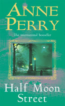 Half Moon Street (Thomas Pitt Mystery, Book 20) : A thrilling novel of murder, scandal and intrigue-9780747262329