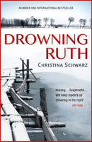 Drowning Ruth (Oprah's Book Club) : The stunning psychological drama you will never forget-9780747264651