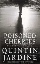 Poisoned Cherries (Oz Blackstone series, Book 6) : Murder and intrigue in a thrilling crime novel-9780747264729