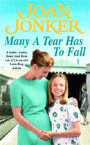 Many a Tear has to Fall : A warm, tender, heartfelt saga of a loving Liverpool family-9780747266136