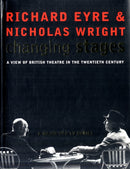 Changing Stages : A View of British Theatre in the 20th Century-9780747547891