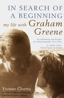 In Search of a Beginning : My Life with Graham Greene-9780747571124