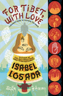 For Tibet, with Love : A Beginner's Guide to Changing the World-9780747572855