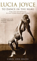 Lucia Joyce : To Dance in the Wake-9780747574132