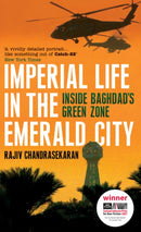 Imperial Life in the Emerald City : Inside Baghdad's Green Zone-9780747592891