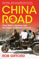 China Road : One Man's Journey into the Heart of Modern China-9780747593355