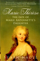 Marie-Therese : The Fate of Marie Antoinette's Daughter-9780747596660