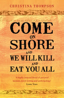 Come on Shore and We Will Kill and Eat You All-9780747596707