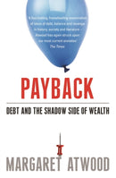 Payback : Debt and the Shadow Side of Wealth-9780747598718