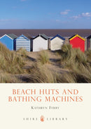 Beach Huts and Bathing Machines-9780747807001