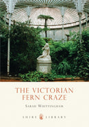 The Victorian Fern Craze-9780747807469