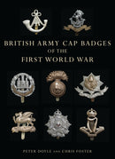 British Army Cap Badges of the First World War-9780747807971