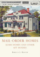 Mail-Order Homes : Sears Homes and Other Kit Houses-9780747810483