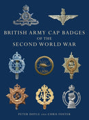 British Army Cap Badges of the Second World War-9780747810919