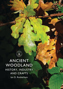 Ancient Woodland : History, Industry and Crafts-9780747811657