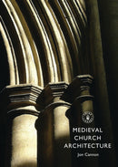 Medieval Church Architecture-9780747812128