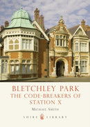 Bletchley Park : The Code-breakers of Station X-9780747812159