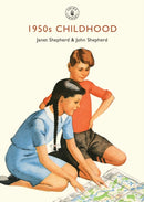 1950s Childhood : Growing up in post-war Britain-9780747812357