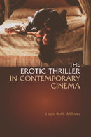 The Erotic Thriller in Contemporary Cinema-9780748611485