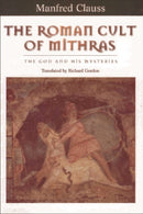 The Roman Cult of Mithras : The God and His Mysteries-9780748613960