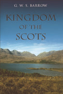 The Kingdom of the Scots : Government, church and society from the eleventh to the fourteenth century-9780748618033