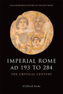Imperial Rome AD 193 to 284 : The Critical Century-9780748620517