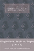 The Edinburgh History of Scottish Literature: Enlightenment, Britain and Empire (1707–1918)
