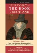 The Edinburgh History of the Book in Scotland, Volume 1