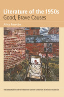 Literature of the 1950s: Good, Brave Causes : Volume 6-9780748627721