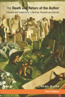 The Death and Return of the Author : Criticism and Subjectivity in Barthes, Foucault and Derrida-9780748637119